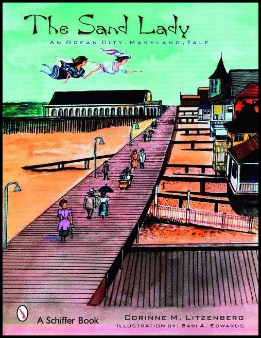 Corinne M. Litzenberg | The Sand Lady : An Ocean City, Maryland, Tale