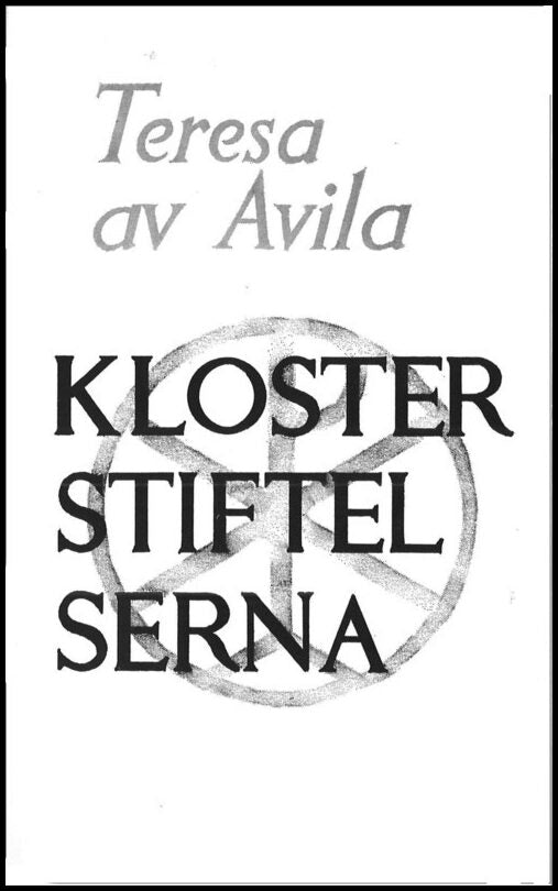 Teresa av Jesus, | Teresa av Avila | Klosterstiftelserna