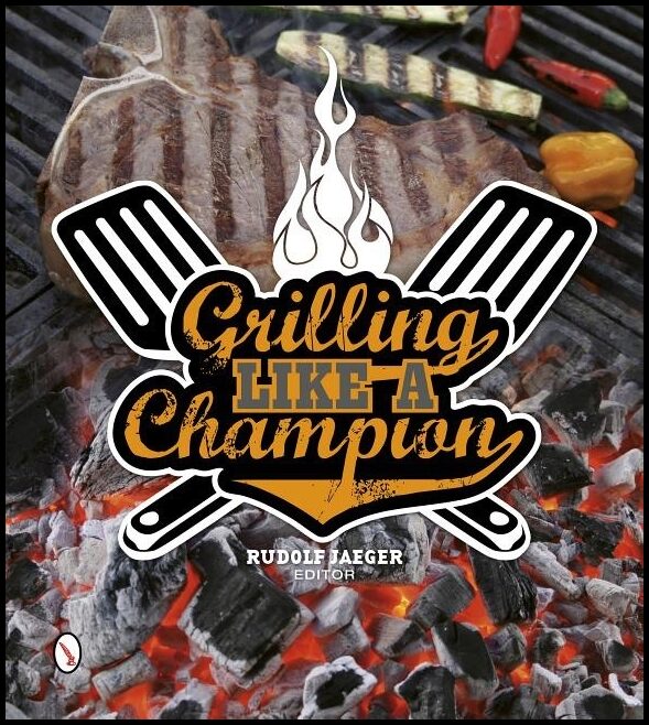 Rudolf Jaeger | Grilling Like A Champion