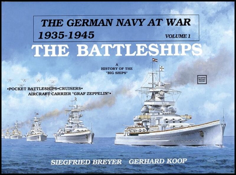 Koop, Gerhard | German navy at war : Vol. i . the battleships