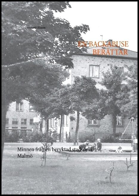 Olsson, Lennart | En backabuse berättar : Minnen från en beryktad stadsdel i Malmö