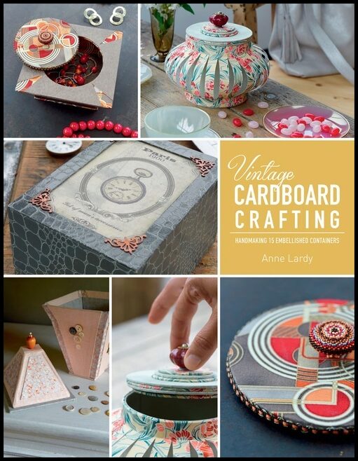 Anne Lardy | Vintage Cardboard Crafting