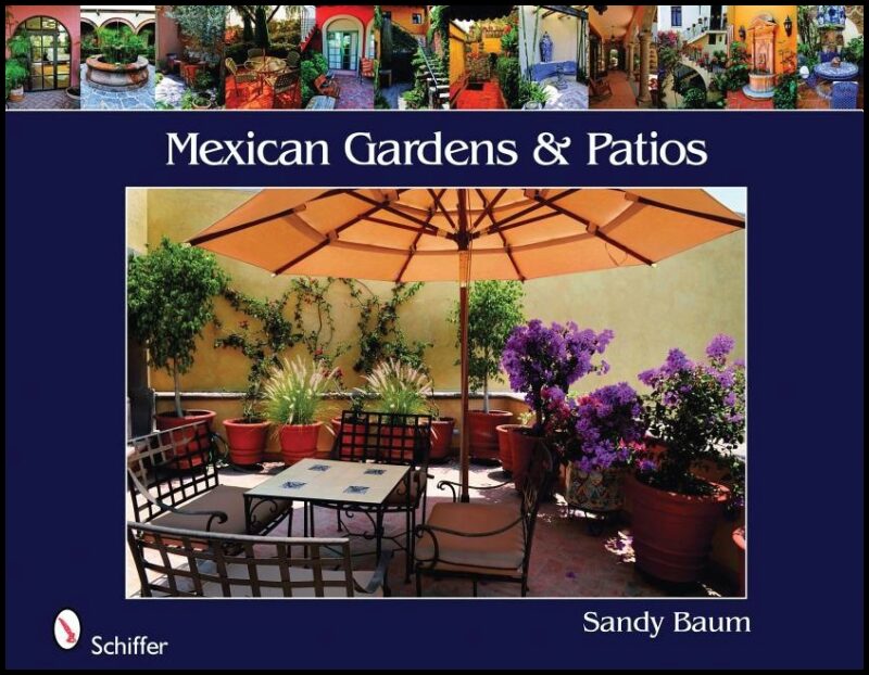 Sandy Baum | Mexican Gardens & Patios