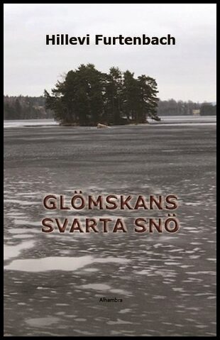 Furtenbach, Hillevi | Glömskans svarta snö