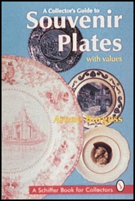 Arene Burgess | A Collector's Guide To Souvenir Plates