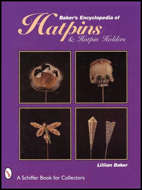 Baker, Lillian | Bakers encyclopedia of hatpins and hatpin holders