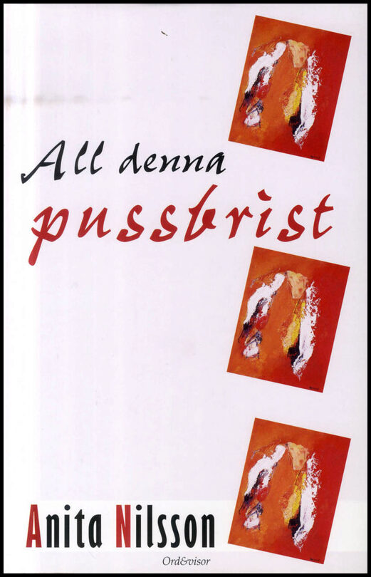 Nilsson, Anita | All denna pussbrist