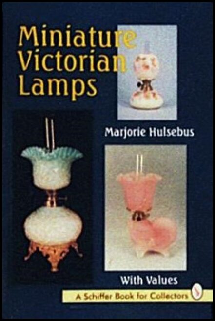 Marjorie Hulsebus | Miniature Victorian Lamps