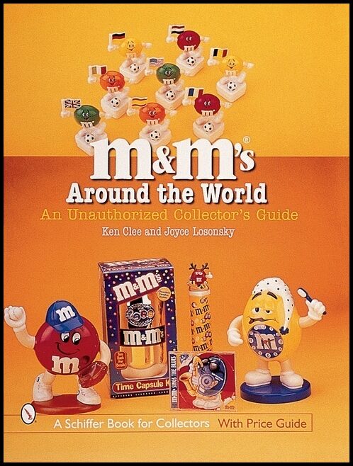 Ken Clee | M&M's® Around The World : An Unauthorized Collector's Guide