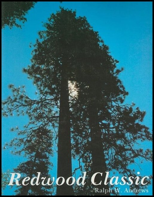 Andrews, Ralph W. | Redwood classic