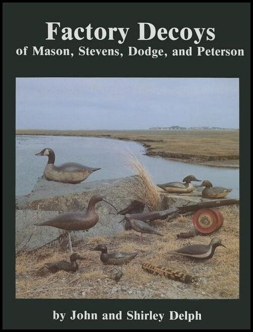 John and Shirley Delph | Factory Decoys Of Mason, Stevens, Dodge And Peterson