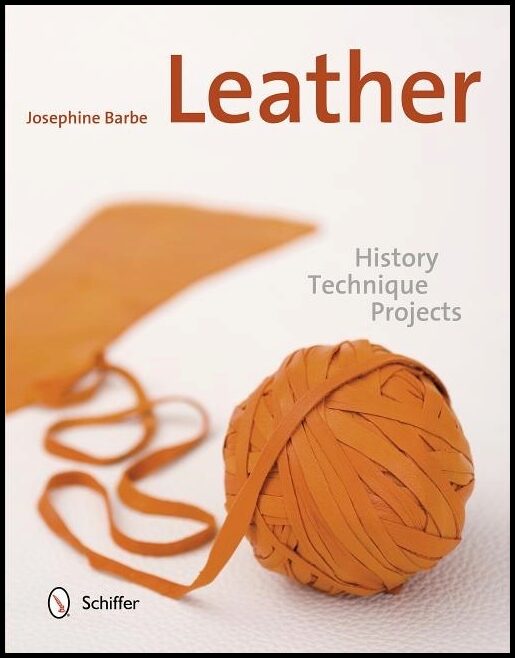 Barbe, Josephine | Leather : History, technique, projects