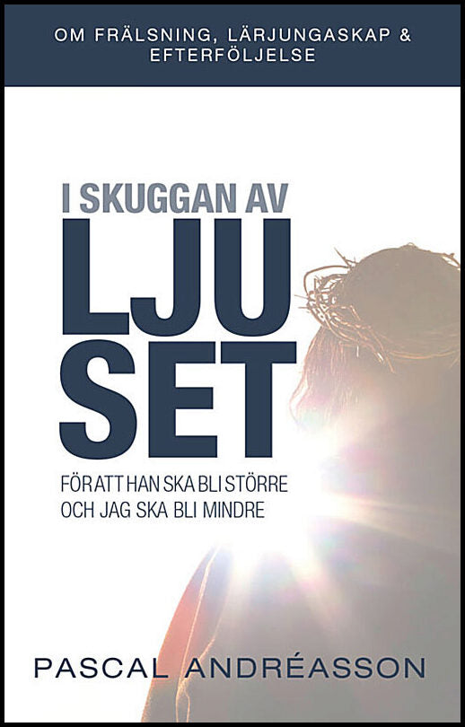Andréasson, Pascal | I skuggan ljuset