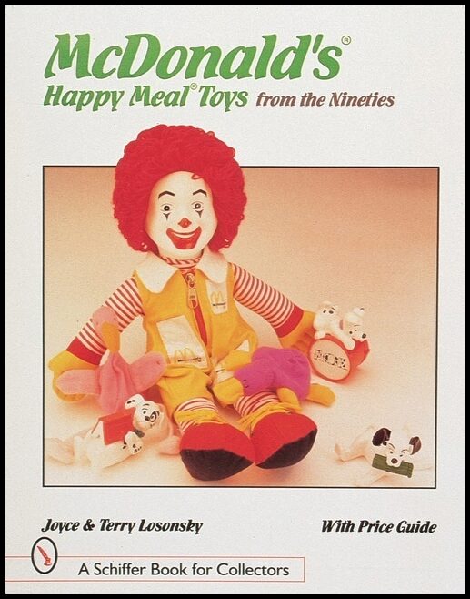 Losonsky, Terry M. | Mcdonalds (r) happy meal (r) toys from the nineties