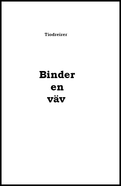 Tiodreirer | Binder en väv