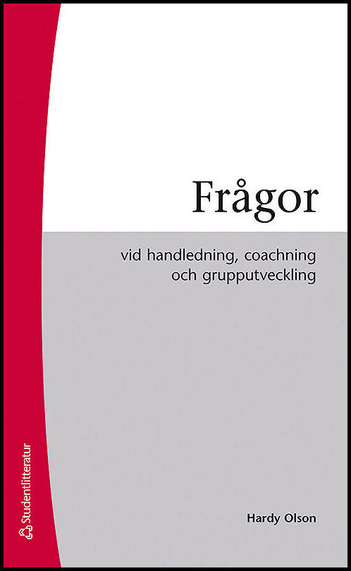 Olson, Hardy | Frågor : Vid handledning, coaching och grupputveckling