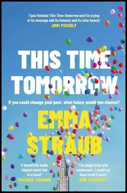 Straub, Emma | This Time Tomorrow