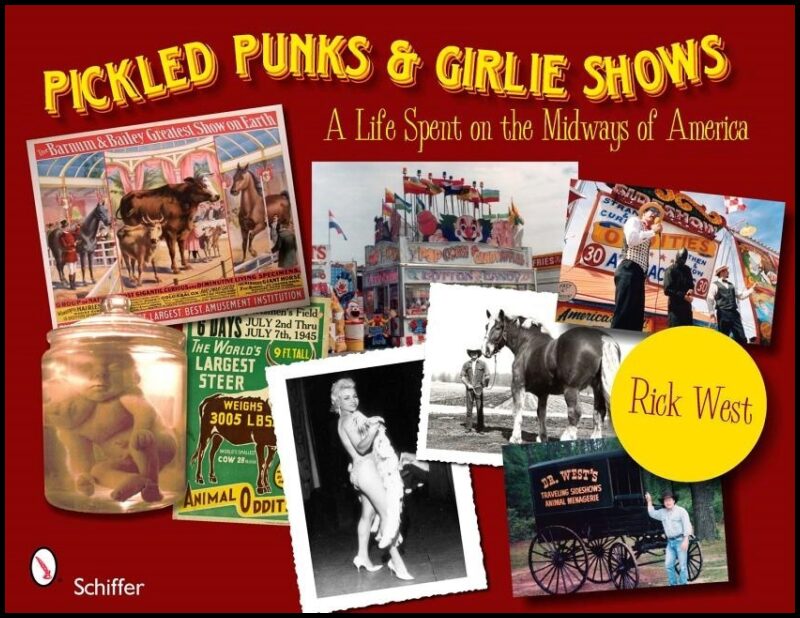 Rick West | Pickled Punks And Girlie Shows : A Life Spent On The Midways