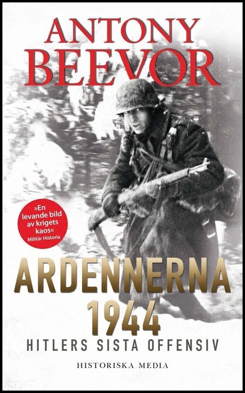 Beevor, Antony | Ardennerna 1944 : Hitlers sista offensiv