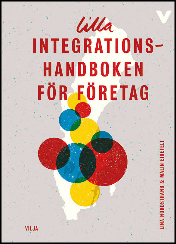 Nordstrand, Lina| Eirefelt, Malin | Lilla integrationshandboken för företag
