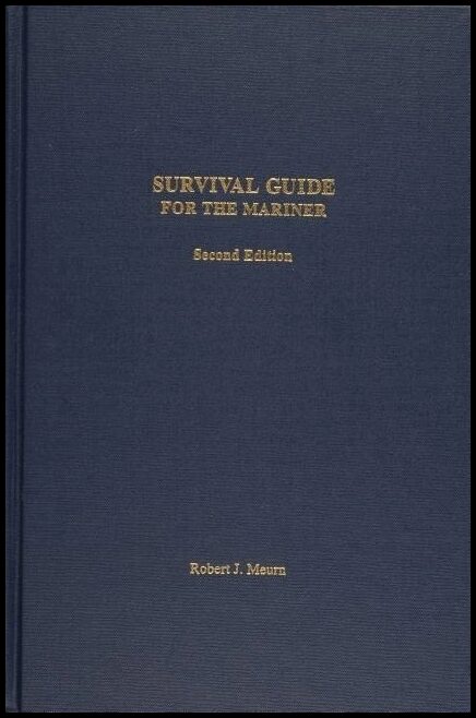 Robert J. Meurn | Survival Guide For The Mariner