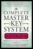 Selby, John | Complete master key system : Using the classic work to discover prosperity,