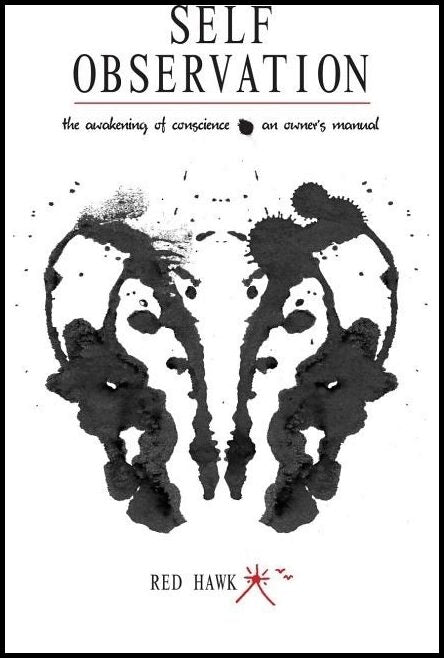 Red Hawk | Self observation : The awakening of conscience - an owners manual