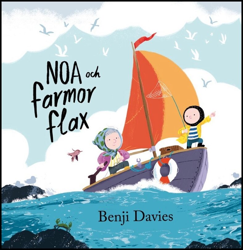 Davies, Benji | Noa och farmor flax
