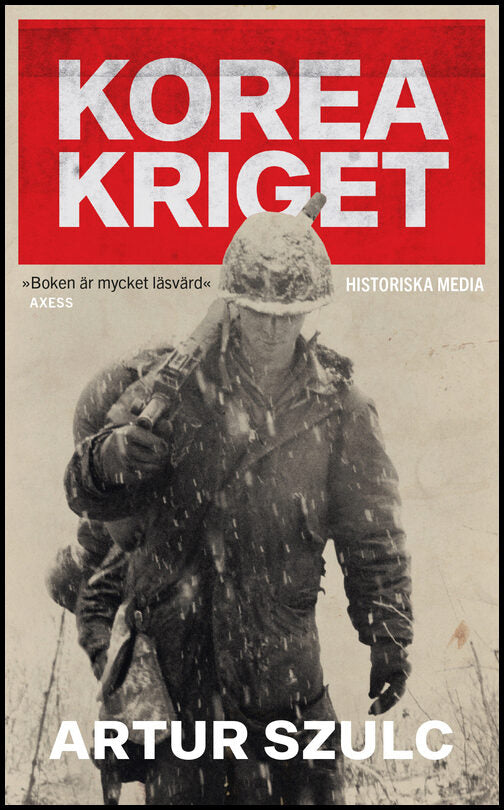 Szulc, Artur | Koreakriget 1950-1953 : Konflikten som plågade ett folk och formade efterkrigstiden