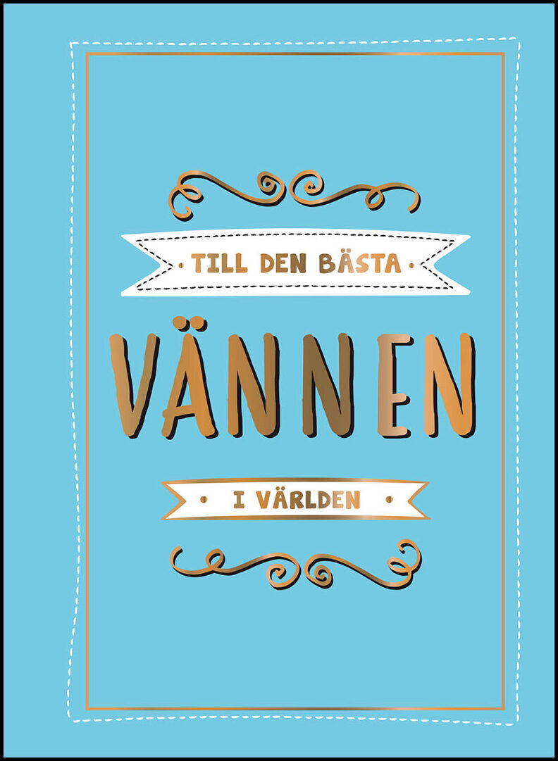 Till den bästa vännen i världen