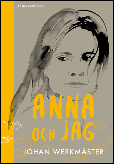 Werkmäster, Johan | Anna och jag : En berättelse om livet, resorna och döden