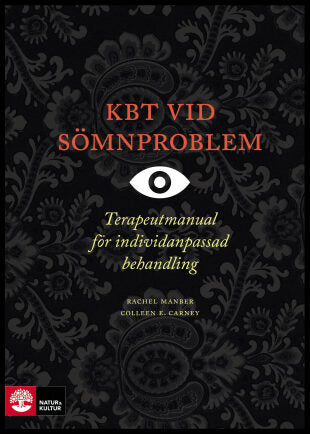 Manber, Rachel| Carney, Colleen E. | KBT vid sömnproblem : Terapeutmanual vid individanpassad behandling