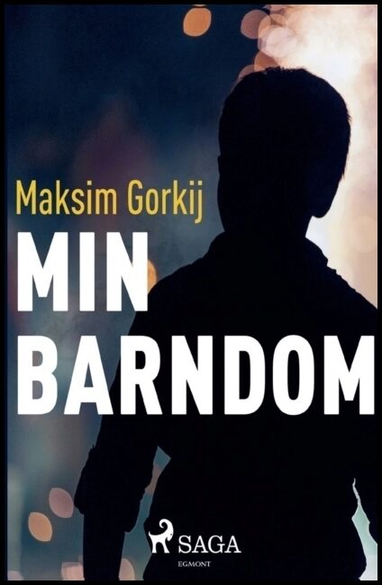 Gorkij, Maksim | Min barndom