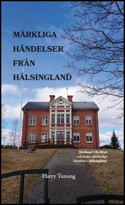Tunong, Harry | Märkliga händelser från Hälsingland