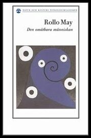 May, Rollo | Den omätbara människan : Om människosynen i existentiell psykologi och terapi