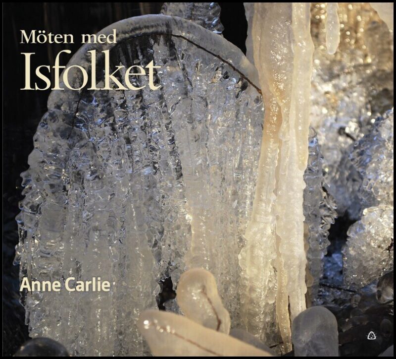 Carlie, Anne | Möten med Isfolket