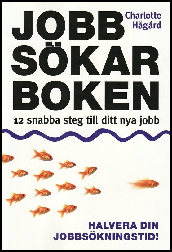 Hågård, Charlotte | Jobbsökarboken : 12 snabba steg till ditt nya jobb