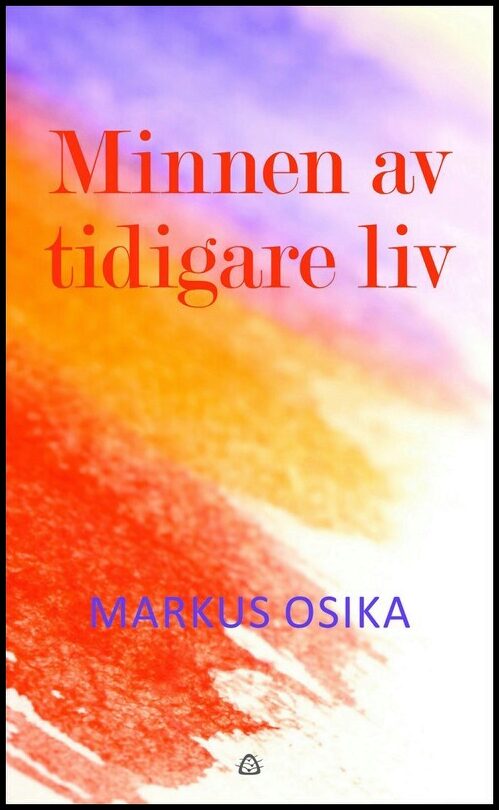 Osika, Markus | Minnen av tidigare liv