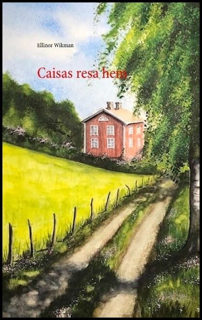 Wikman, Ellinor | Caisas resa hem