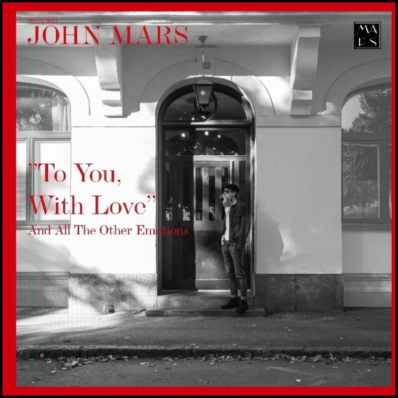 Mars, John | To you with love : And all the other emotions