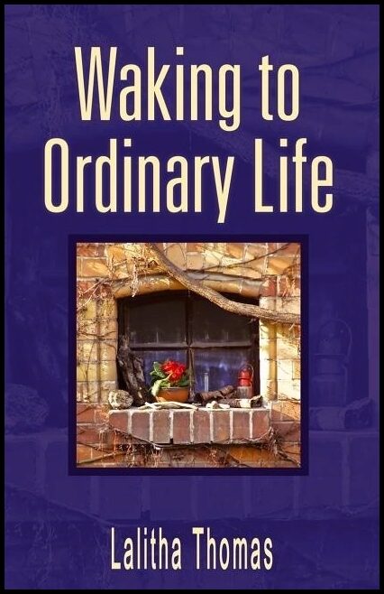 Thomas, Lalitha | Waking to Ordinary Life