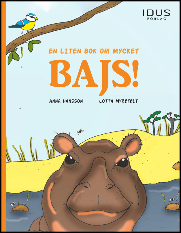 Hansson, Anna| Myrefelt, Lotta | En liten bok om mycket bajs!