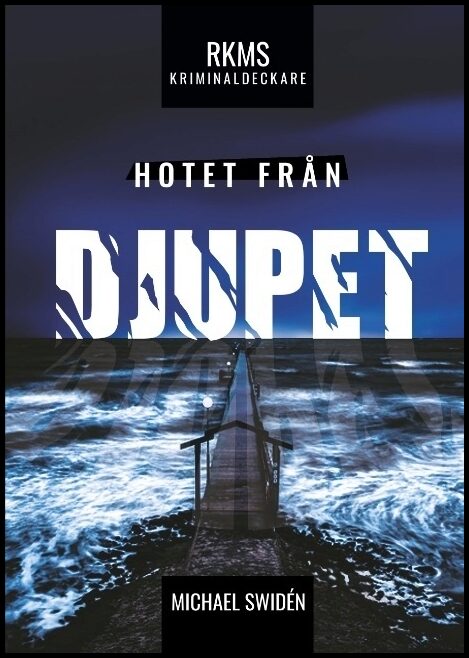 Swidén, Michael | Hotet från djupet