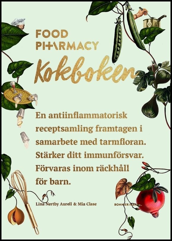 Nertby Aurell, Lina| Clase, Mia | Food Pharmacy : Kokboken