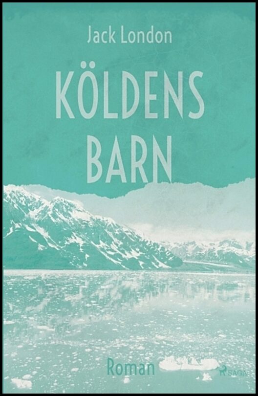 London, Jack | Köldens barn