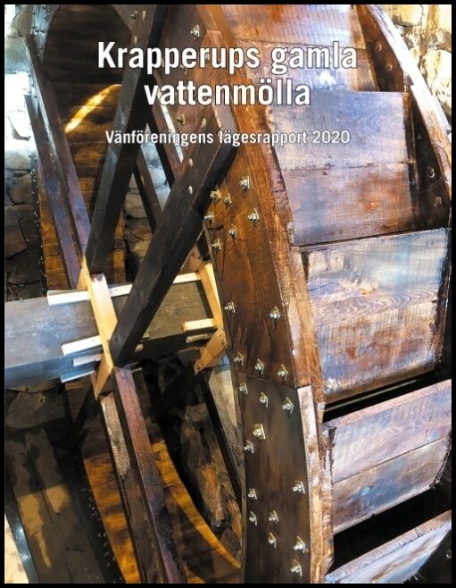 Krapperups gamla vattenmöll : Vänföreningens lägesrapport 2020