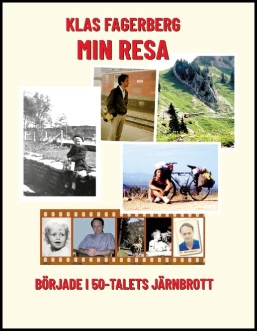 Fagerberg, Klas | Min Resa : Började i 50-talets Järnbrott