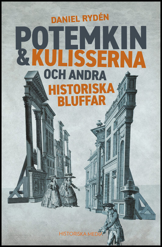 Rydén, Daniel | Potemkin & kulisserna och andra historiska bluffar