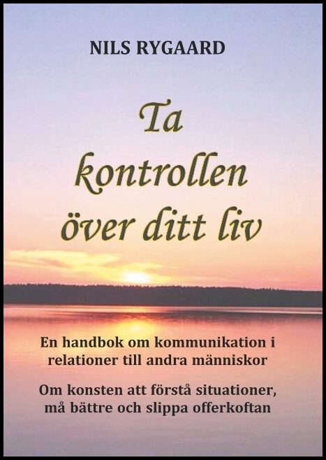 Rygaard, Nils | Ta kontrollen över ditt liv