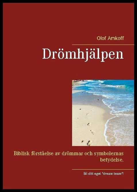 Amkoff, Olof | Drömhjälpen : Biblisk förståelse av drömmar och symbolernas betydelser